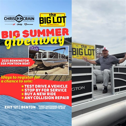At The Big Lot at Chris Crain Dodge Jeep Ram in Benton, we don’t just talk big — we deliver. ✅ Last month: We gave away a car. ✅ This month: We’re giving away a brand-new 2025 Bennington Pontoon Boat — and someone’s taking it home on June 30! Here’s how to enter: 🚗 Take a test drive 🧰 Get service 🛻 Purchase a vehicle 🔧 Or bring your vehicle in for collision repair No strings. No small print. Just one BIG summer and one even BIGGER reason to stop by. Exit 121 Alcoa Road in Benton! No strings.