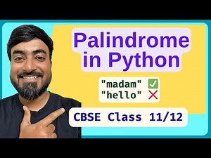 Palindrome String in Python | Python for Beginners | CBSE Class 11 & 12