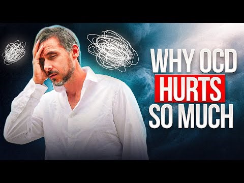 Why Is OCD So Painful? Understanding What Makes It Hurt So Much