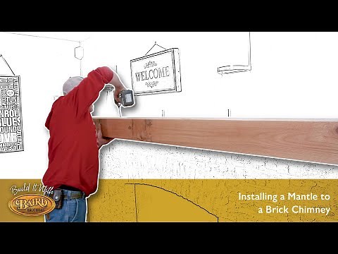 How To Install A Fireplace Mantel | Baird Brothers