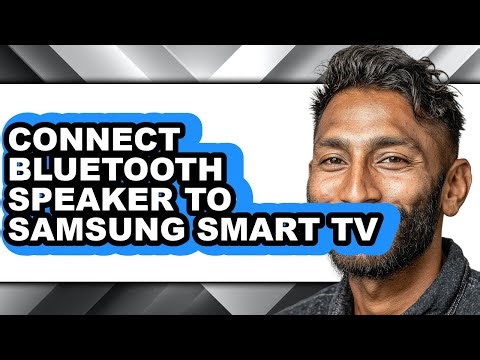 How to Connect Bluetooth Speaker to Samsung Smart Tv - Full Guide