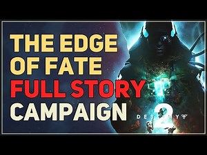 The Edge of Fate Full Story Campaign Destiny 2