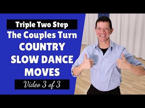 HOW TO COUNTRY SLOW DANCE -Triple Two Step Couples Right Turn (3 of 10)