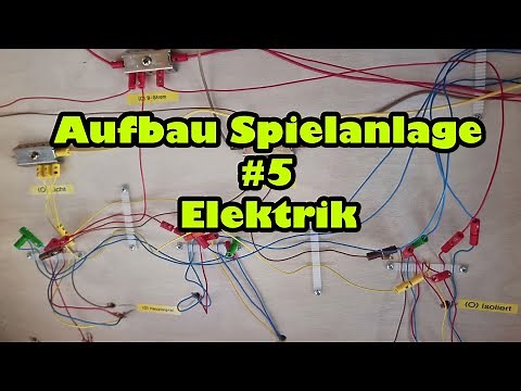 Aufbau Spielanlage - 5 - Elektrik