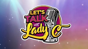 Let's Talk with Lady C Episode 1