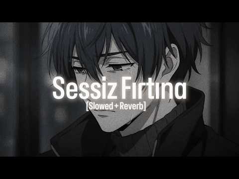Sad Turkish Music — [Slowed + Reverb] | [Official Audio] | Echo Night | Sessiz Fırtına