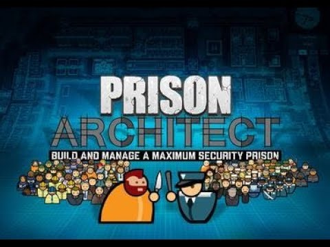 Prison Architect - The Start of my prison ownership