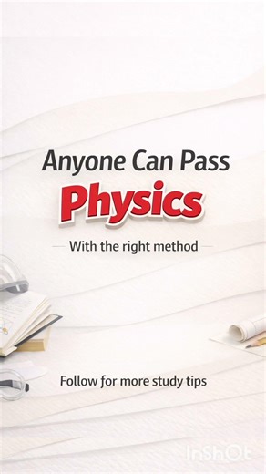 How To Study and Pass physics