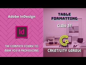 Adobe InDesign Course - Class 37 (Table Formatting)