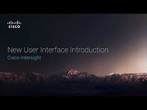 Cisco Intersight - New User Interface Introduction