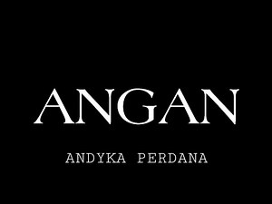 ANGAN - Andyka Perdana (2017 animated short film Extinguished)