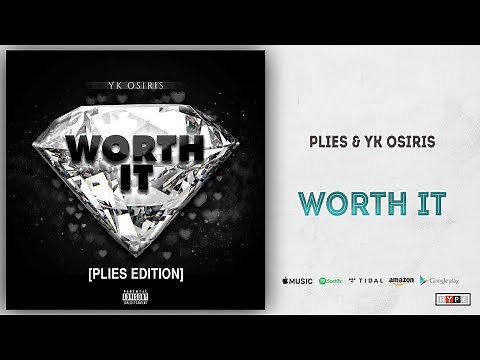 Plies & YK Osiris - "Worth It" (Remix)