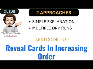 Reveal Cards In Increasing Order | 2 Approaches | Leetcode 950 | codestorywithMIK