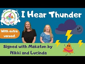 I Hear Thunder – Nursery Rhyme Signed with Makaton | World Nursery Rhyme Week 2025