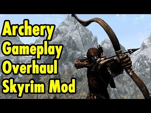 Archery Gameplay Overhaul Mod - Skyrim - xBeau Gaming