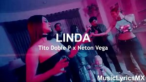 LINDA - Tito Doble P x Neton Vega (Letra) | Musiclyricsmx