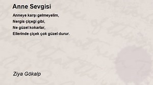 Anne Sevgisi Şiiri - Ziya Gökalp