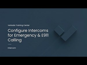 Verkada Intercom | Configure Intercoms for Emergency Calling (Command Admin)