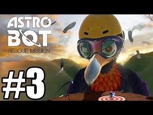 Astro Bot Rescue Mission Gameplay Walkthrough Part 3 [ PSVR]
