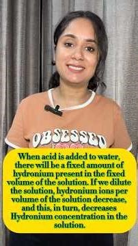 How is the concentration of hydronium ions (H3O+) affected when a solution of an acid is diluted ?