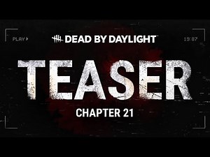 Dead by Daylight | Chapter 21 Teaser