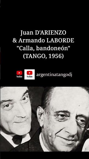 Juan D'ARIENZO & Armando LABORDE: Calla bandoneón (TANGO) #tango #tangoargentino #milonga