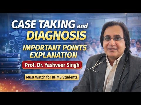 Case Taking & Diagnosis in Homoeopathy | Important Points Explained by Prof. Dr. Yashveer Singh