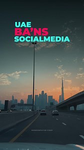 UAE Social Media Ban: Latest Update and What It Means