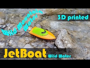 3D Printed RC JET Boat - Wild Mountain Water