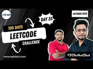 LeetCode 215 | Kth Largest Element in an Array | Day 35 | 100 Day LeetCode Challenge| DSAwithedSlash