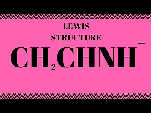 CH2CHNH- Lewis Structure