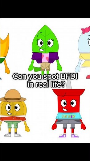 Can you spot BFDI Characters IRL?