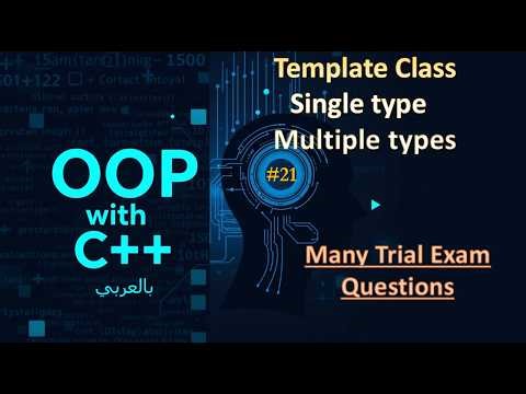 OOP with C++: 21- Template Class + Templates with Multiple Types + Exam Questions - شرح عربي