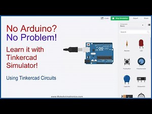 Learn the Arduino Without Even Owning an Arduino! (Using Tinkercad Circuits)
