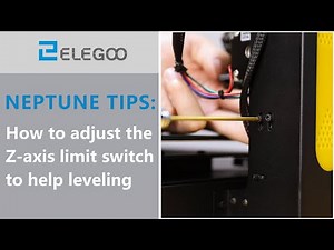ELEGOO Neptune: How to adjust the Z axis limit switch to help leveling