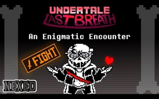 [终焉余息 / Last Breath] - An Enigmatic Encounter (Nexed)