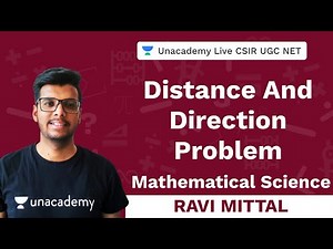 Distance and Direction Problem | Mathematical Sciences | Unacademy Live - CSIR UGC NET | Ravi MIttal