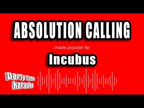Incubus - Absolution Calling (Karaoke Version)