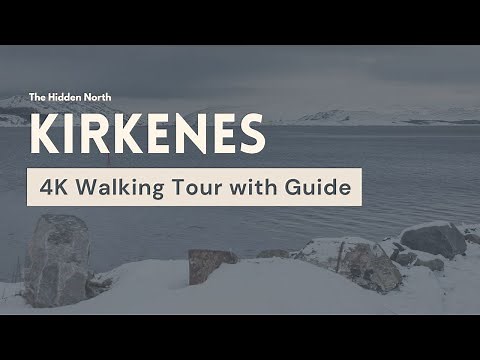 Kirkenes Walking Tour [4K with guide] | The Hidden North Walks