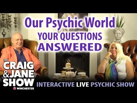 The Psychic World: Your Questions Answered | Craig & Jane Live Show