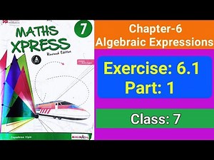 Algebraic Expressions | Class 7 | Exercise 6.1 Part 1 | Maths Xpress Solutions