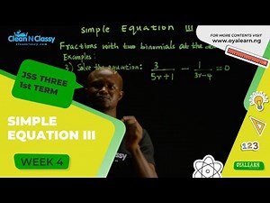 JSS3 | Mathematics | Simple equation | Fractions with two binomials at the denominator | 2