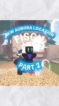 New Aurora location part 2 #fisch #fischroblox #roblox