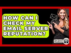 How Can I Check My Email Server Reputation? - TheEmailToolbox.com