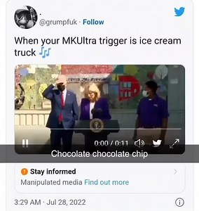 Follow When your MKUltra trigger is ice cream truck Chocolate chocolate chip Stay informed Manipulated media Find out more AM Jul 28, 2022 - iFunny