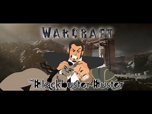 Blockbuster Buster | Warcraft