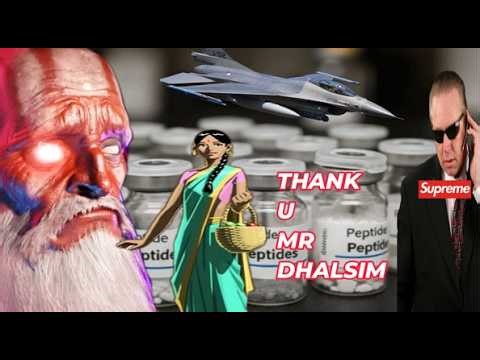 THE REASON WHY DHALSIM SOLD HIS WIFE OFF TO THE CIA FOR CHINESE PEPTIDES