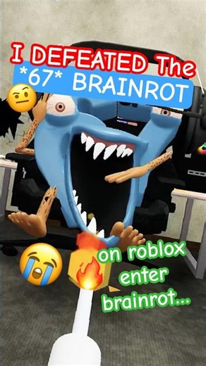 i defeated the 67 BRAINROT on #Roblox ENTER BRAINROT! 🔥