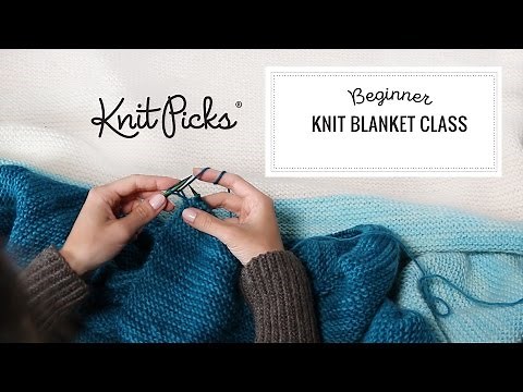 Beginner Knit Blanket Class, Part 7: Binding Off
