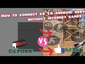 cs 1.6 Android - How to connect Cs 1.6 android servers (without Using internet games)